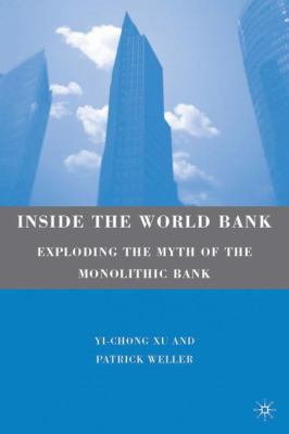 Inside the World Bank: Exploding the Myth of th... 0230616720 Book Cover