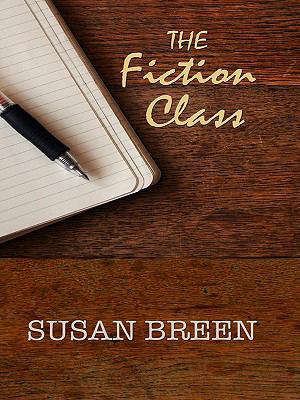 The Fiction Class [Large Print] 1597228559 Book Cover