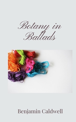 Botany in Ballads 1805671154 Book Cover