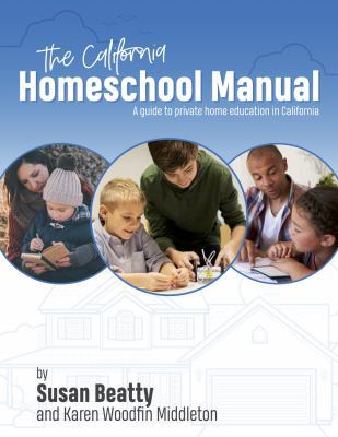 California Homeschool Manual: A guide to privat... 0966093712 Book Cover