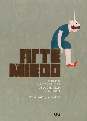 Arte Y Miedo: Peligros (Y Recompensas) de la Cr... [Spanish] 8425232546 Book Cover
