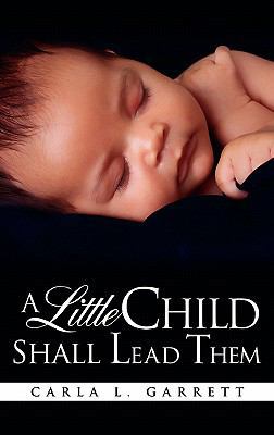 A Little Child Shall Lead Them 1613796846 Book Cover