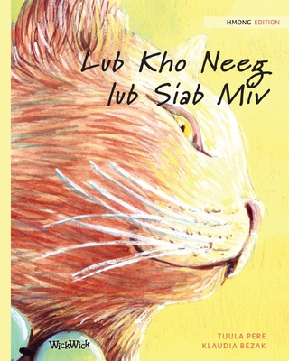 Lub Kho Neeg lub Siab Miv: Hmong Edition of The... [Hmong] 9523571737 Book Cover