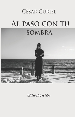 Al paso con tu sombra [Spanish] B0BM79WR2R Book Cover