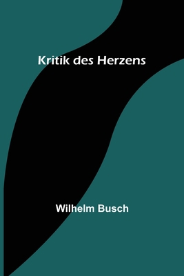 Kritik des Herzens [German] 9356578559 Book Cover