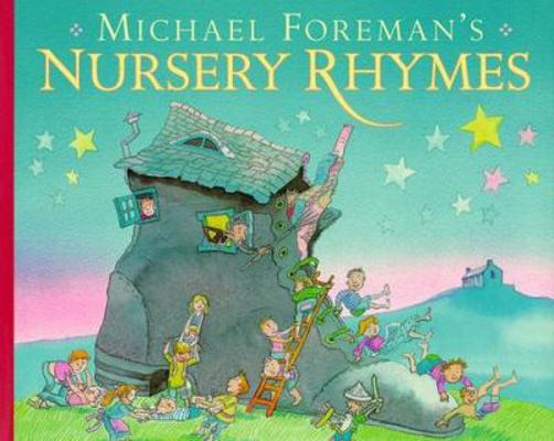 Michael Foreman's Nursery Rhymes 074456199X Book Cover