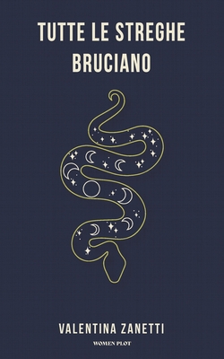 Tutte le streghe bruciano [Italian] B09M4QZ9FV Book Cover