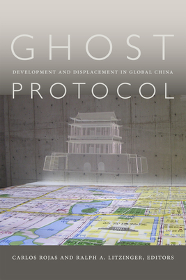 Ghost Protocol: Development and Displacement in... 0822361930 Book Cover