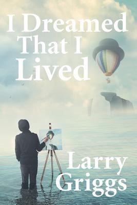 I Dreamed That I Lived 1644241005 Book Cover