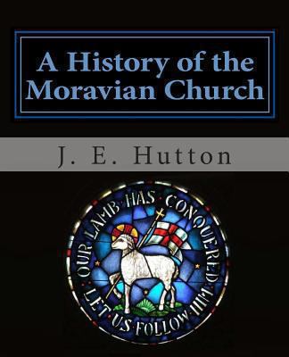 A History of the Moravian Church 1482087146 Book Cover