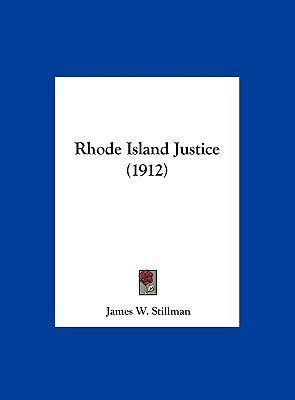 Rhode Island Justice (1912) 1162176474 Book Cover