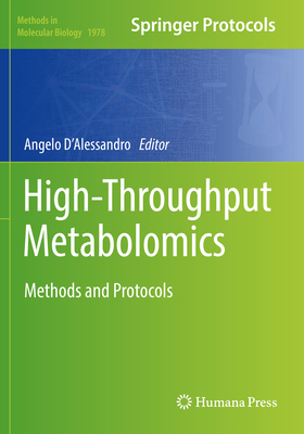 High-Throughput Metabolomics: Methods and Proto... 1493992384 Book Cover