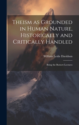 Theism as Grounded in Human Nature, Historicall... 1020893370 Book Cover