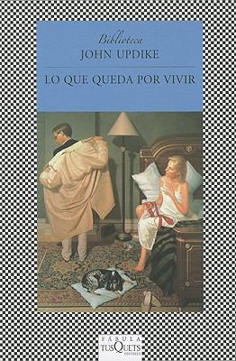 Lo Que Queda Por Vivir = What Is Left to Live [Spanish] 8483832933 Book Cover