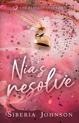 Nia's Resolve: An Opposites Attract College Rom... 1963206045 Book Cover