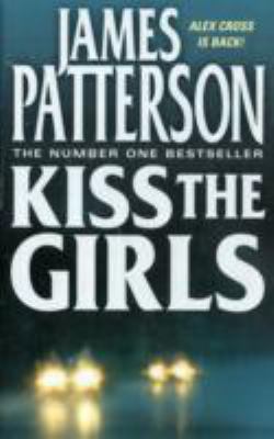 Kiss the Girls 0007930194 Book Cover