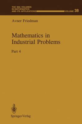 Mathematics in Industrial Problems: Part 4 1461391792 Book Cover