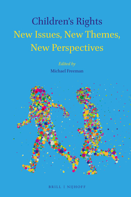 Children's Rights: New Issues, New Themes, New ... 9004356754 Book Cover