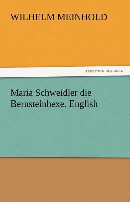 Maria Schweidler Die Bernsteinhexe. English 3842465947 Book Cover