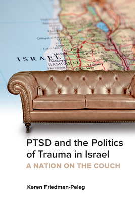 Ptsd and the Politics of Trauma in Israel: A Na... 1442629312 Book Cover