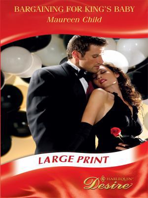 Bargaining for the King's Baby (Desire Large Pr... 0263209946 Book Cover