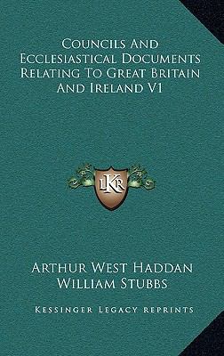 Councils And Ecclesiastical Documents Relating ... 1169136524 Book Cover