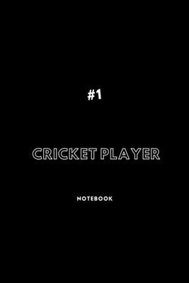 #1 Cricket Player Notebook: / School Composition Writing Book / 6" x 9" / 120 pgs. / College Ruled / Paperback Lined ... / Memo Note Taking / Paperback –