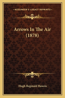 Arrows In The Air (1878) 1166484742 Book Cover