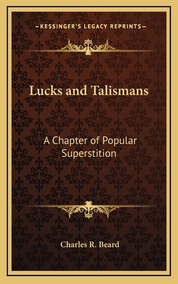 Lucks and Talismans: A Chapter of Popular Super... 1163364207 Book Cover
