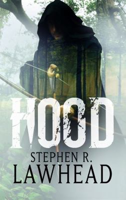 Hood. Stephen R. Lawhead 1904233716 Book Cover