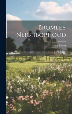 Bromley Neighborhood 1021078093 Book Cover