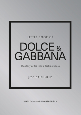 Little Book of Dolce & Gabbana: The Story of th... 1802797653 Book Cover