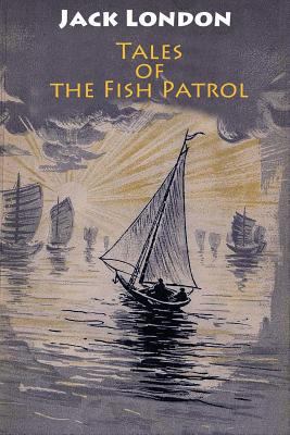 Tales of the Fish Patrol 1546532811 Book Cover
