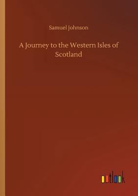 A Journey to the Western Isles of Scotland 3732693457 Book Cover