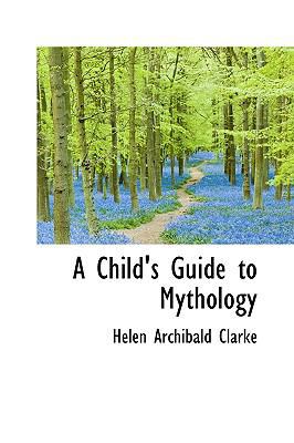 A Child's Guide to Mythology [Large Print] 1115243829 Book Cover