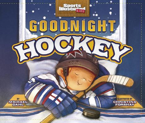 Goodnight Hockey 147956527X Book Cover