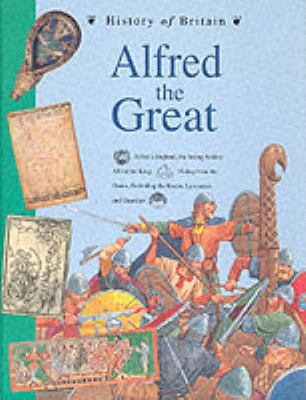 Alfred the Great (History of Britain) 0600587800 Book Cover