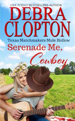 Serenade Me, Cowboy 1646259971 Book Cover