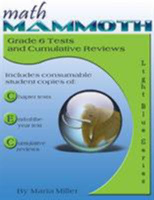 Math Mammoth Grade 6 Tests and Cumulative Reviews 1942715587 Book Cover