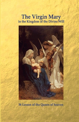 The Virgin Mary in the Kingdom of the Divine Will 1471635236 Book Cover