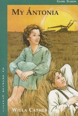Globe Adapted Classic: My Antonia 2000c 0835955435 Book Cover