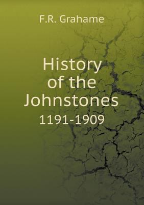 History of the Johnstones 1191-1909 5518902565 Book Cover