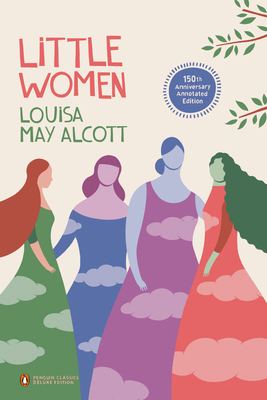 Little Women: 150th-Anniversary Annotated Editi... 0143106651 Book Cover