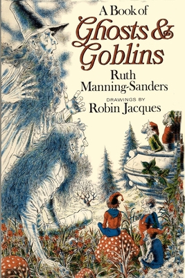 A Book of Ghosts and Goblins 1965047009 Book Cover