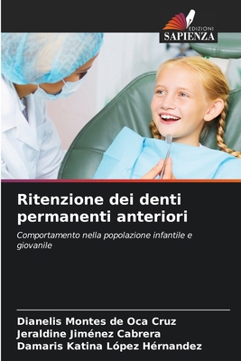 Ritenzione dei denti permanenti anteriori [Italian] 6208260167 Book Cover