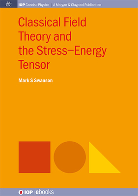 Classical Field Theory and the Stress-Energy Te... 1643279041 Book Cover