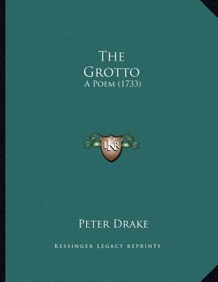 The Grotto: A Poem (1733) 1166270068 Book Cover