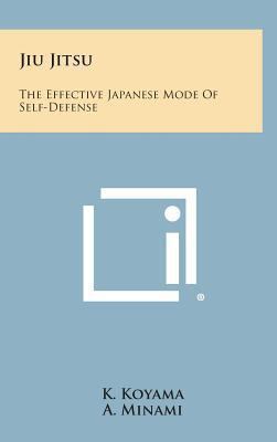 Jiu Jitsu: The Effective Japanese Mode of Self-... 1258880849 Book Cover