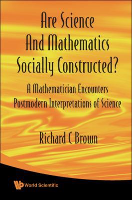 Are Science and Mathematics Socially Constructe... 9812835245 Book Cover