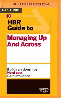 HBR Guide to Managing Up and Across 1511367016 Book Cover